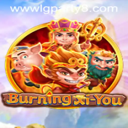 Discover the Thrills of BurningXiYou: The Game of Adventure and Strategy