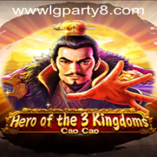 Exploring the Epic Journey of Heroofthe3KingdomsCaoCao at LGParty